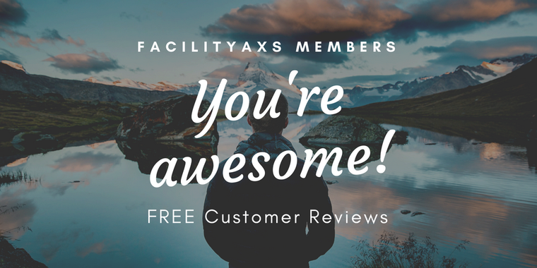 FacilityAXS Members Receive FREE Reviews